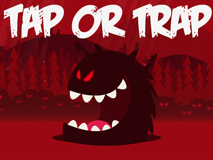 Tap or Trap