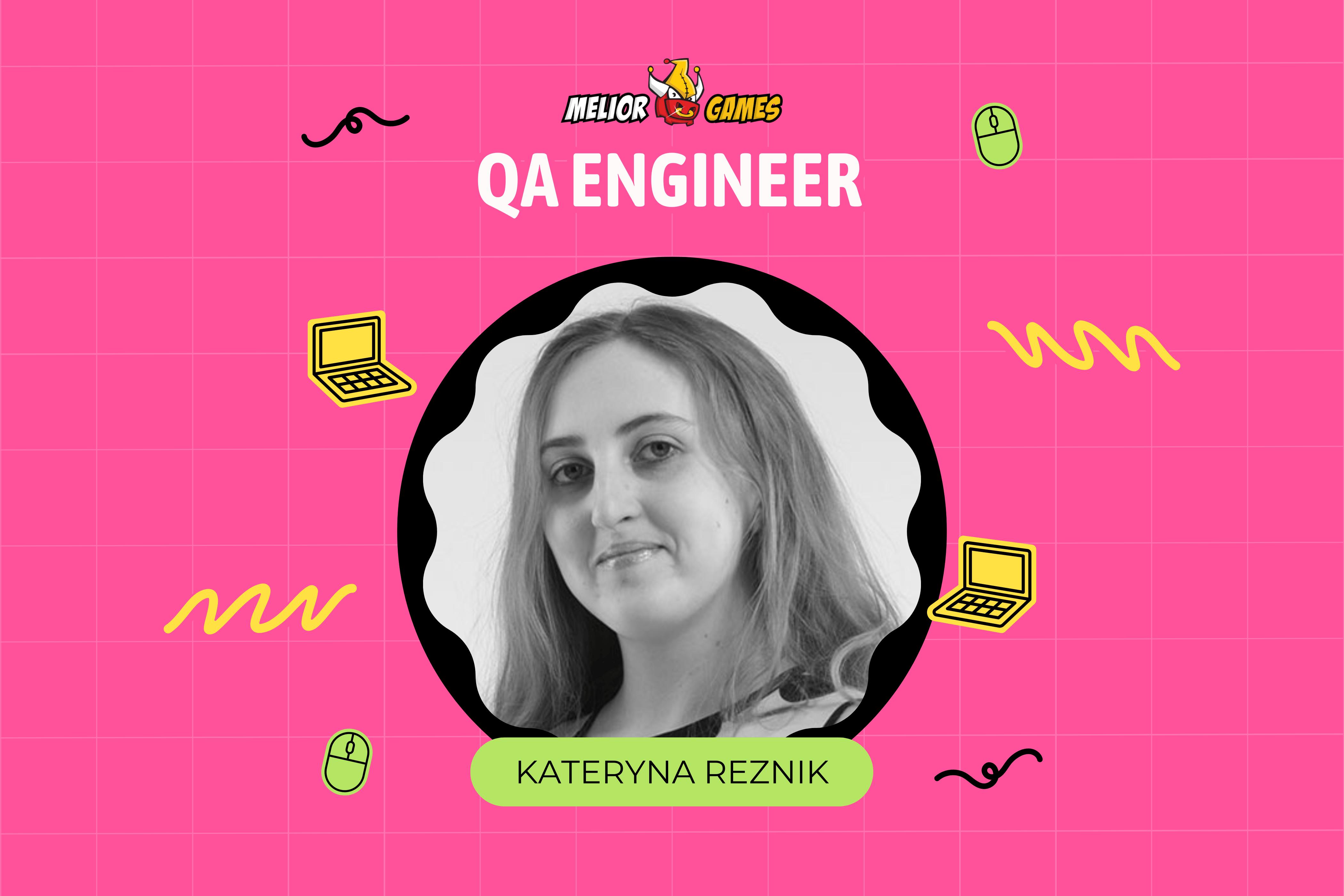 Meet the Team - Kateryna, QA Engineer
