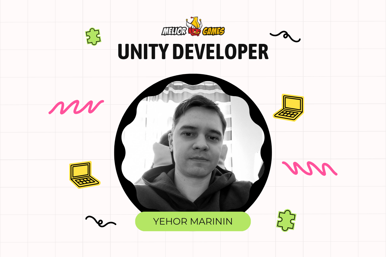 Meet the Team - Yehor, Unity Developer